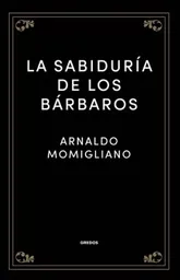 La Sabiduría de Los Bárbaros