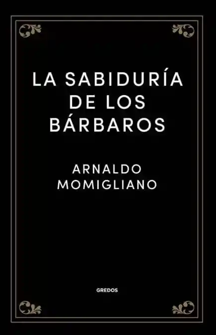 La Sabiduría de Los Bárbaros