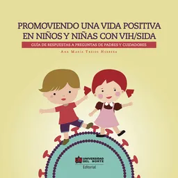 Promoviendo una vida positiva en niños y niñas con VIH/SIDA