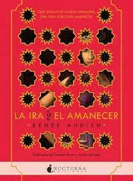 La Ira y el Amanecer - ah dieh Renee