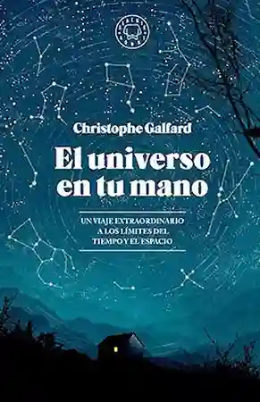 El Universo en tu Mano - Galfard Christope