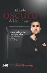 El Lado Oscuro Del Multinivel Martinez Bedoya