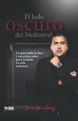 El Lado Oscuro Del Multinivel Martinez Bedoya