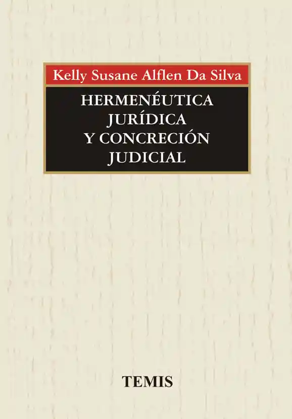 Hermenéutica Jurídica y Concreción Judicial