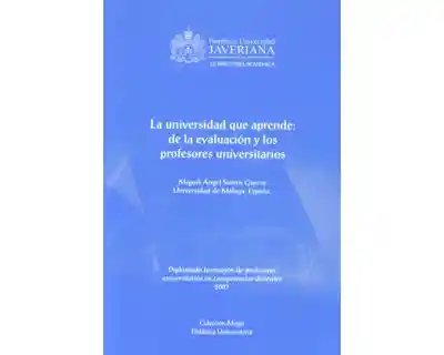 La Universidad Que Aprende - Miguel Ángel Santos Guerra