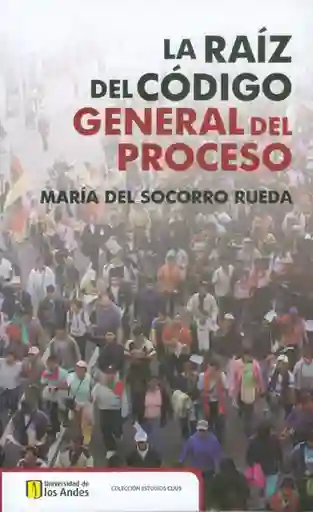 La raíz del código general del proceso