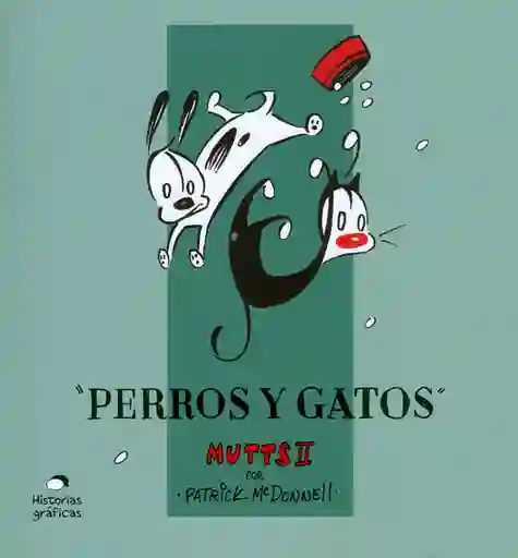 Mutts Ii. Perros y Gatos - Patrick Mc Donnell