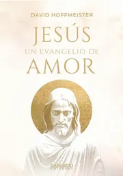 Jesús Un Evangelio de Amor