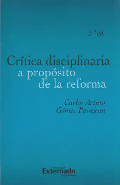 Crítica Disciplinaria a Propósito de la Reforma (2A. Edición)