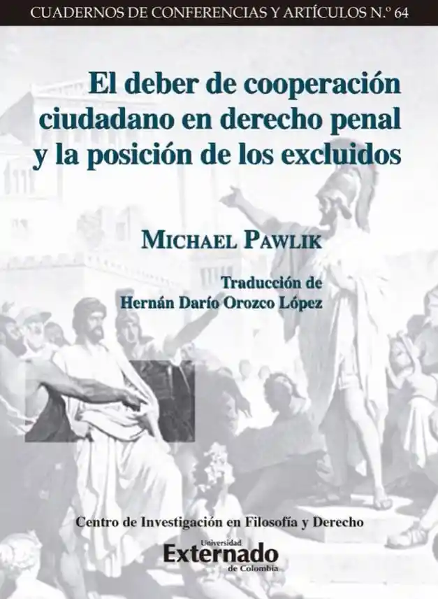 El Deber de Cooperación Ciudadano en Derecho Penal y La Posición de Los Excluidos