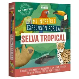 Mi Increíble Expedición Los Secretos Los Animales Selva Tropical