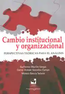 Cambio Institucional y Organizacional - VV.AA