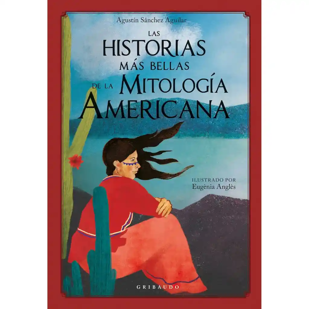 Las Historias Más Bellas De La Mitología Americana