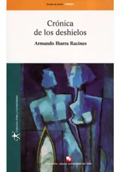 Crónica de Los Deshielos - Armando Ibarra Racines