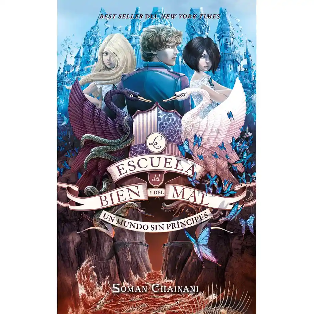 La Escuela Del Bien y Del Mal 2. Un Mundo Sin Príncipes
