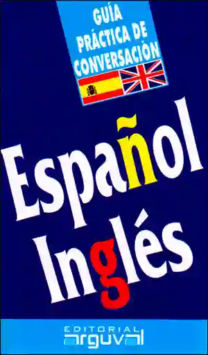 Guía Práctica de Conversación Español Inglés