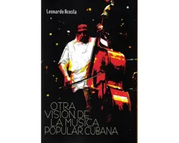 Otra Visión de la Música Popular Cubana