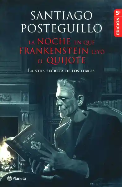 La Noche en Que Frankenstein Leyó el Quijote 4 Edición