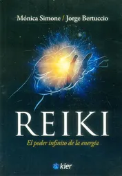 Infinito Reiki. El Poder De La Energía