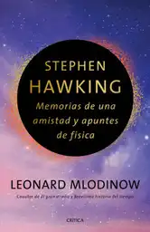 Stephen Hawking: Memorias de Una Amistad y Apuntes - Critica