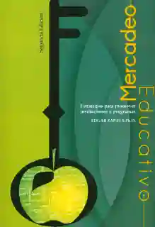 Mercadeo Educativo. Estrategias para promover instituciones y programas