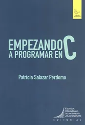 Empezando a Programar en C. Guía 2 - Patricia Salazar Perdomo