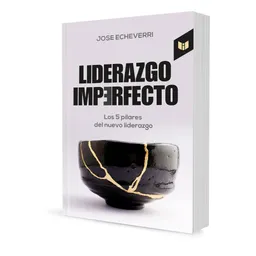 Liderazgo Imperfecto Jose Manuel Echeverri Moreno