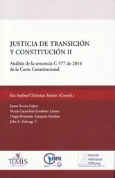 Justicia de Transicion y Constitucion 2. Analisis de La Sentencia C 577 de 2014 de La Corte Constitucional