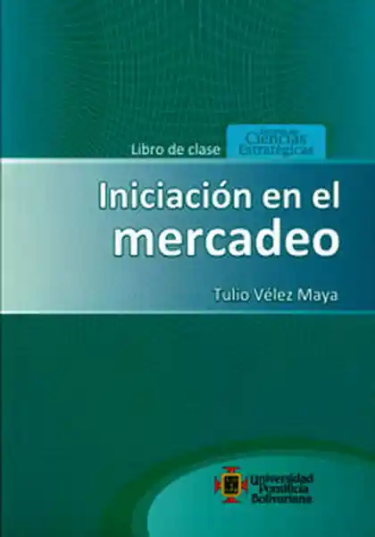 Iniciación en el Mercadeo - Tulio Vélez Maya