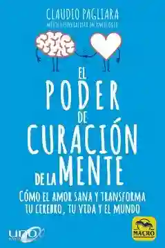 El Poder de Curación de La Mente