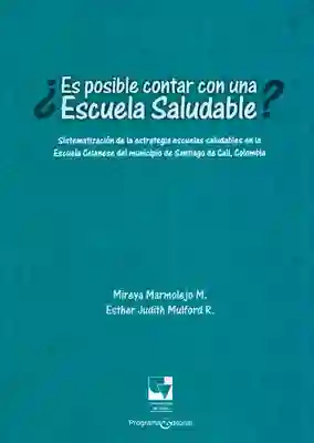 ¿ es Posible Contar Con Una Escuela Saludable ? - VV.AA