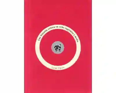 Una Historia Crítica en Ocho Capítulos y Medio - Lucas Ospina