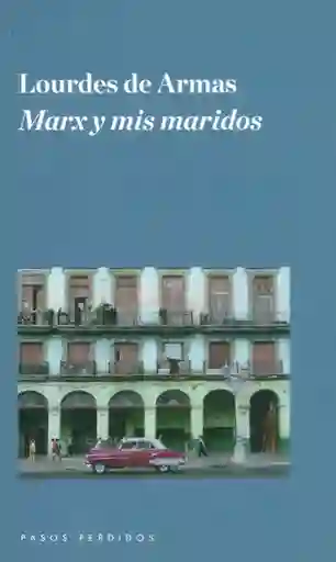 Marx y Mis Maridos - Lourdes De Armas