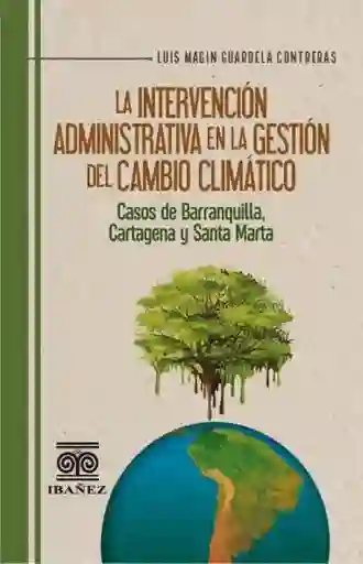 La Intervención Administrativa en La Gestión Del Cambio Climático