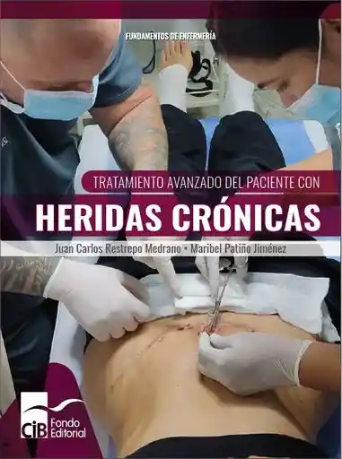 Tratamiento Avanzado Del Paciente Con Heridas Crónicas