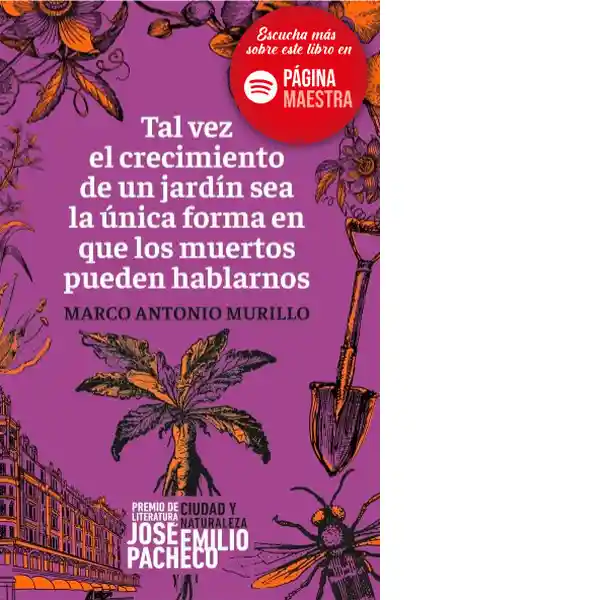 Tal Vez el Crecimiento de un Jardín - Marco Antonio Murillo