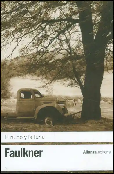 El Tiempo Ruido Y La Furia - William Faulkner