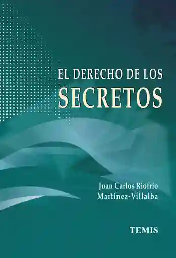El Derecho de Los Secretos