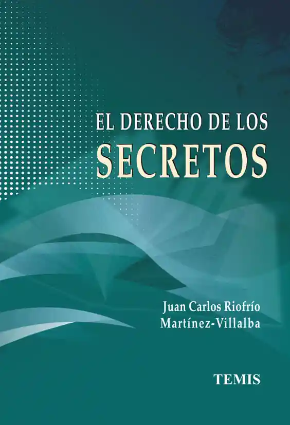 El Derecho de Los Secretos