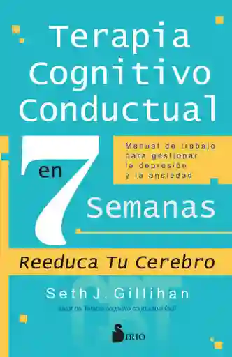 Terapia Cognitivo Conductual en 7 Semanas