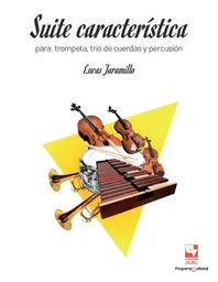 Suite Característica Para Trompeta Trío de Cuerdas y Percusión