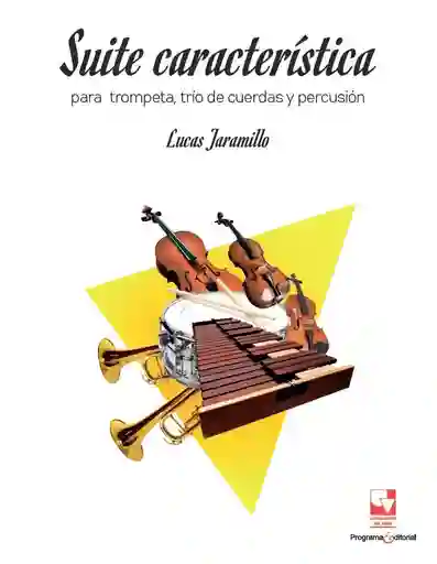 Suite Característica Para Trompeta Trío de Cuerdas y Percusión