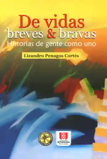 Vida De S Breves Y Bravas - Lizandro Penagos Cortés