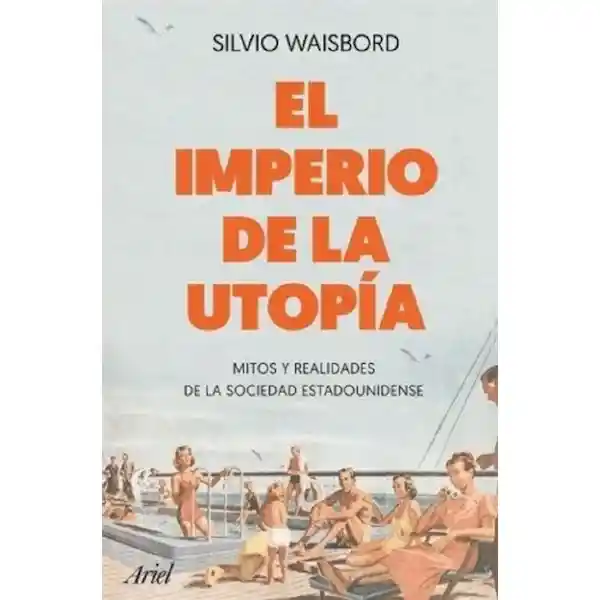 El Imperio de la Utopía - Waisbord/ Silvio