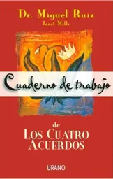 Cuaderno de trabajo de los cuatro acuerdos