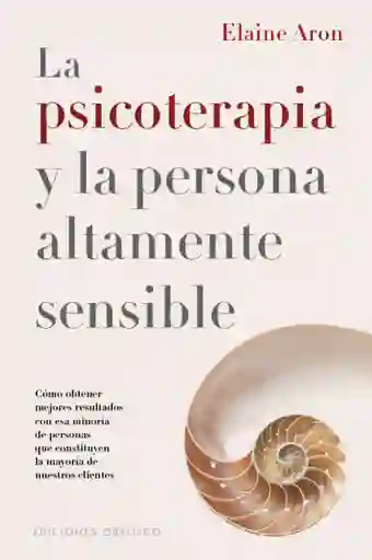 La Psicoterapia y La Persona Altamente Sensible