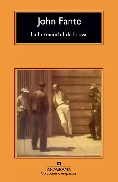 LA Hermandad de la Uva - John Fante