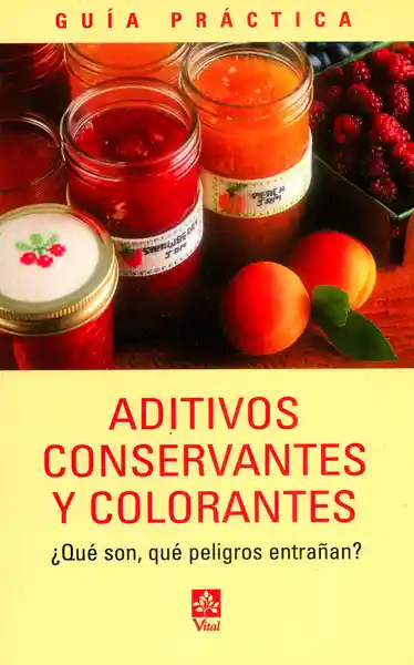 Guía Práctica.Aditivos,conservantes y colorantes