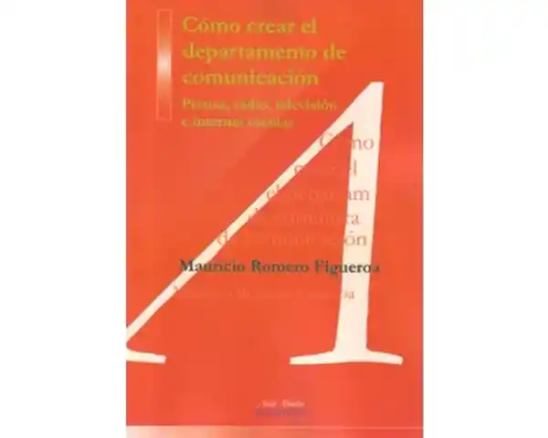Cómo Crear el Departamento de Comunicación - Mauricio Romero