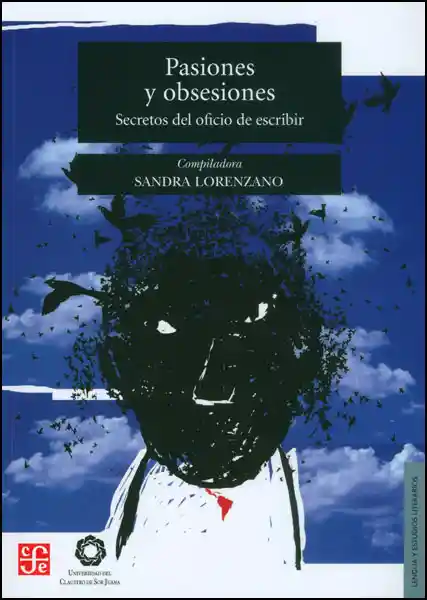 Pasiones y Obsesiones Secretos Del Oficio de Escribir